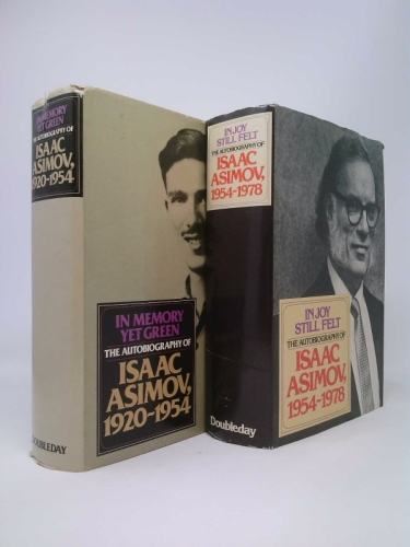 In Memory Yet Green : The Autobiography of Isaac Asimov, 1920-1954 & In Joy Still Felt : ;The Autobiography of Isaac Asimov 1954-1978 2 Volume Set