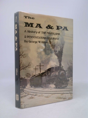 The Ma & Pa: A History of the Maryland & Pennsylvania Railroad