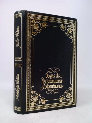 Antologia poetica (Joyas de la literatura colombiana)