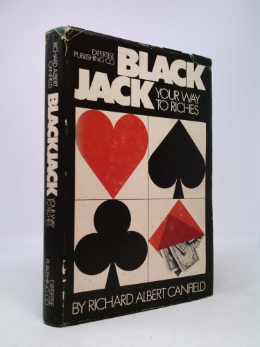 Blackjack Your Way to Riches by Richard A. Canfield (1979-08-07)