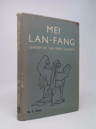 Mei Lan-Fang: Leader of the Pear Garden