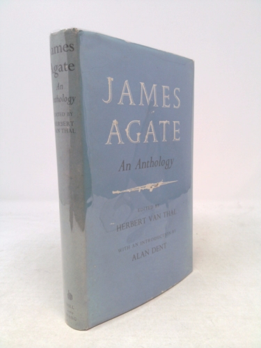James Agate - an Anthology
