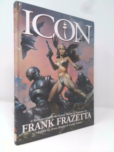 Icon: A Retrospective by the Grand Master of Fantastic Art, Frank Frazetta