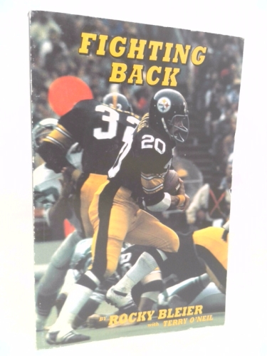 Fighting Back: The Rocky Bleier Story by Rocky Bleier