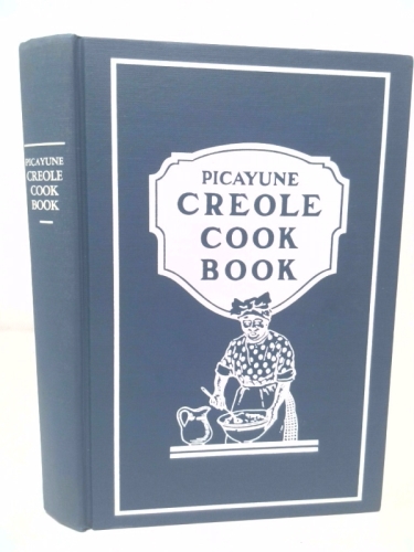The Original Picayune Creole Cook Book--Twelfth Edition