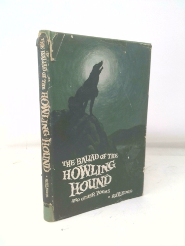 The ballad of the howling hound,: And other poems,