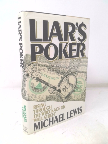 Liar's Poker: Rising Through the Wreckage on Wall Street
