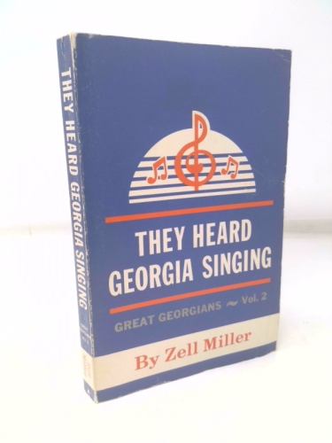 They Heard Georgia Singing: Great Georgians Vol 2