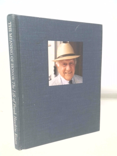 The meaning of honor: The life of Frank Hawkins Kenan