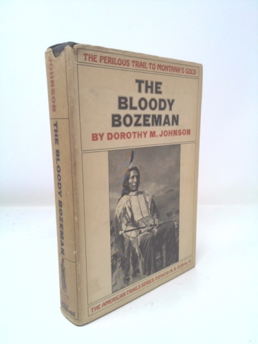 RARE 1971 1ST EDITION BLOODY BOZEMAN MONTANA GOLD MINES WARS ILLUSTRATED DJ