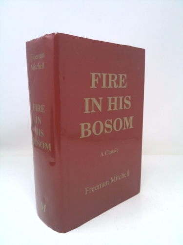 Fire In His Bosom: A Classic