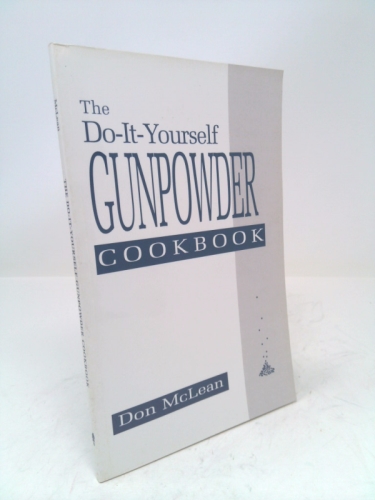 Do-It-Yourself Gunpowder Cookbook