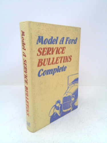 Model A Ford Service Bulletins Complete