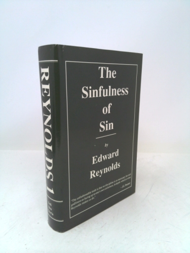 The Sinfulness of Sin (Works of Edward Reynolds)