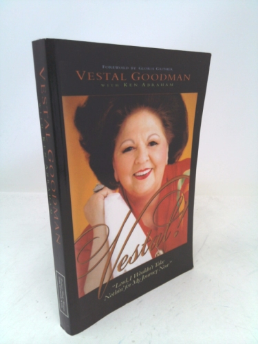 Vestal Goodman: Lord, I Wouldn't Take Nothin' for My Journey Now