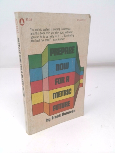 Prepare Now for a Metric Future