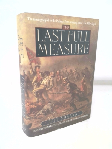 The Last Full Measure: A Novel of the Civil War