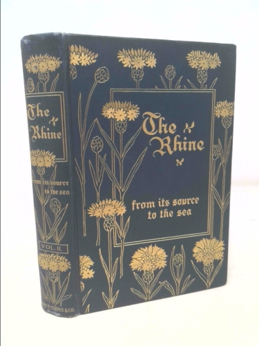 Rhine From Its Source To the Sea 2 Volumes