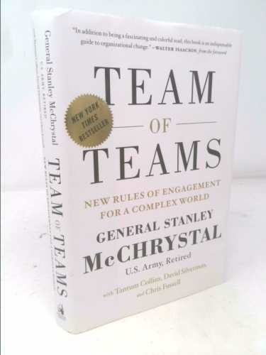 Team of Teams: New Rules of Engagement for a Complex World