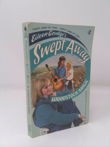 Woodstock Magic (Eileen Goudge's Swept Away, No 2)
