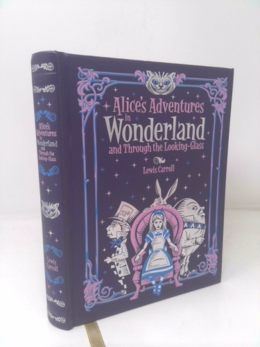 Alice's Adventures in Wonderland and Through the Looking Glass (Barnes & Noble Children's Leatherbound Classics): and, Through the Looking Glass (Barnes & Noble Leatherbound Children's Classics)