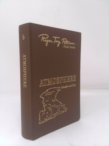 The Atmosphere, 50th Anniversary Edition (Roger Tory Peterson Field Guides)