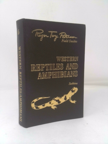 Western Reptiles and Amphibians (Roger Tory Peterson Field Guides, Collector's Lifetime 50th Anniversary Edition)