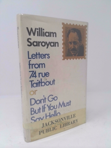 Letters from 74 Rue Taitbout or Don't Go But If You Must Say Hello to Everybody