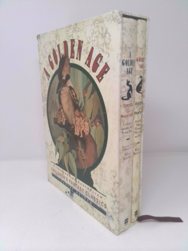 A Golden Age, A Treasury of Australian Children's Fantasy Classics (Visions of Fantasy/Through the Magic Door)
