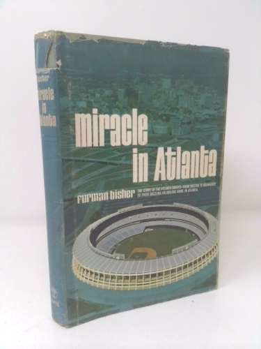 Miracle in Atlanta;: The Atlanta Braves story