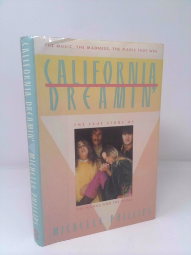 California Dreamin': The True Story of the Mamas and the Papas