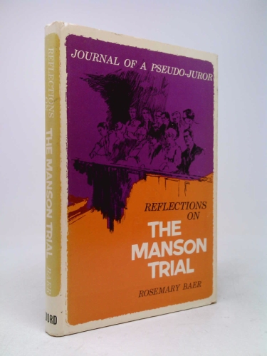 Reflections on the Manson Trial: Journal of a Pseudo-Juror.