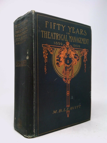 Fifty Years in Theatrical Management 1859-1909