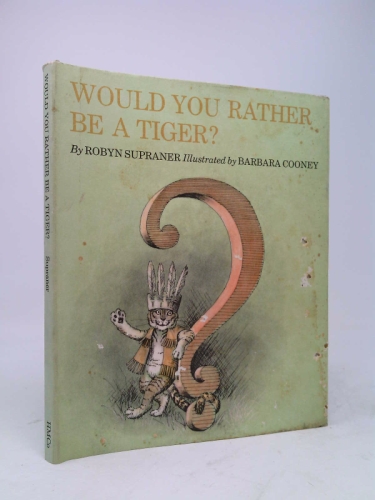 Would You Rather Be a Tiger?