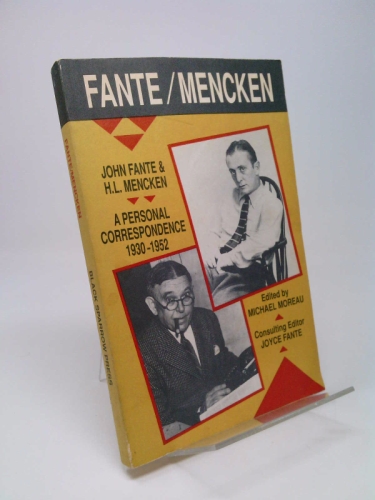 Fante/Mencken: John Fante and H.L. Mencken: A Personal Correspondence, 1930-1952