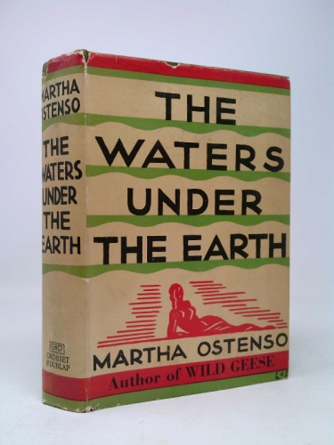 Martha Ostenso THE WATERS UNDER THE EARTH 1930 HC DJ