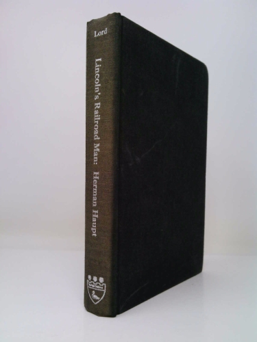 Lincoln's Railroad Man: Herman Haupt Rutherford