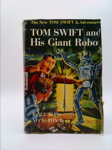 Tom Swift and His Giant Robot (The New Tom Swift Jr. Adventures, Book 4)