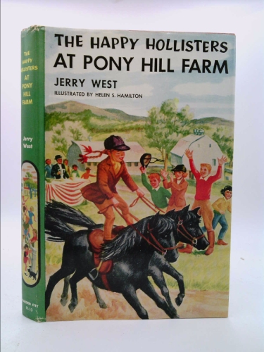 The Happy Hollisters at Pony Hill Farm. Illustrated by Helen S. Hamilton.