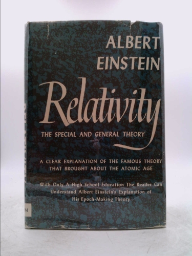 Relativity: The special and the general theory; a popular exposition (Bonanza paperback)