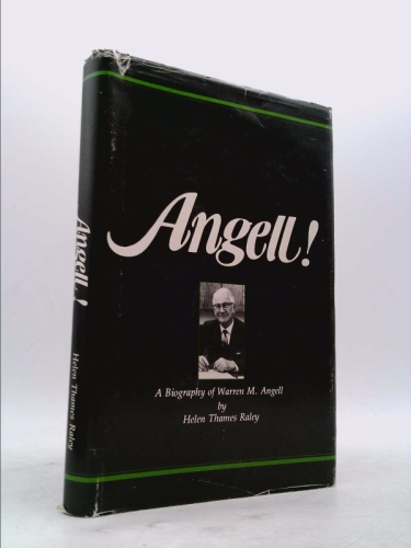 Angell! (A biography of Warren M. Angell)