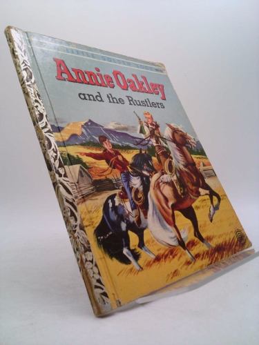 Annie Oakley and the rustlers (A Little golden book)