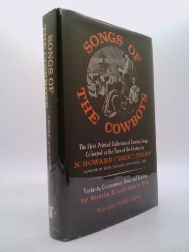 Songs of the Cowboys. Variants, Commentary, Notes and Lexicon by Austin E. and Alta S. Fife. Music Editor: Naunie Gardner.