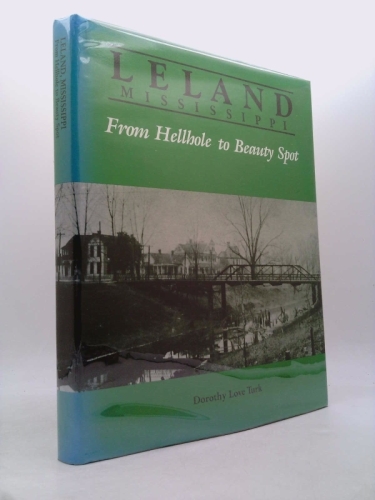 Leland, Mississippi: From hellhole to beauty spot
