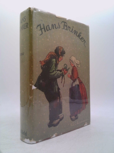 Hans Brinker or the Silver Skates: A Story of life in Holland
