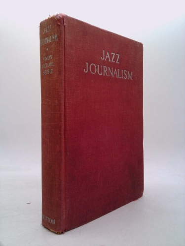 Jazz Journalism - The Story of the Tabloid Newspaper