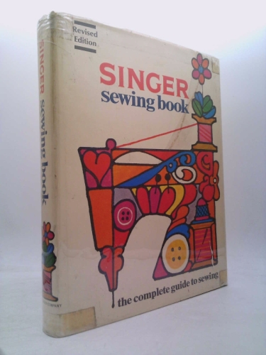 SINGER Sewing Book Revised Edition-1972