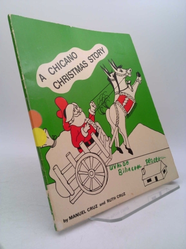 Chicano Christmas Story / Un Cuento Navidad Chicano (English and Spanish Edition)