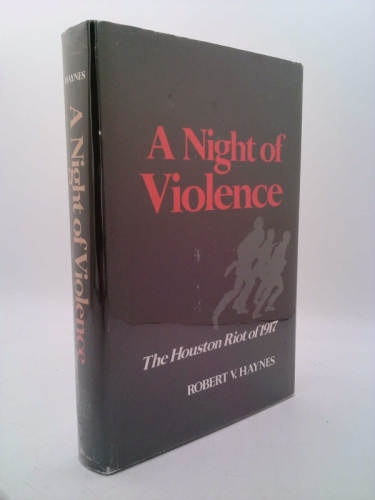 A Night of Violence: The Houston Riot of 1917