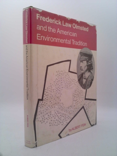 Frederick Law Olmsted and the American Environmental Tradition